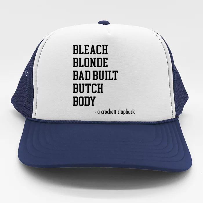 Bleach Blonde Bad Built Butch Body Trucker Hat