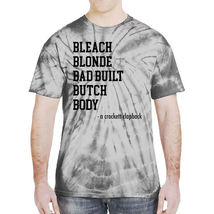 Bleach Blonde Bad Built Butch Body Tie-Dye T-Shirt