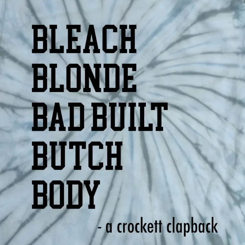 Bleach Blonde Bad Built Butch Body Tie-Dye T-Shirt