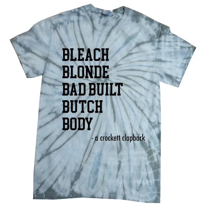 Bleach Blonde Bad Built Butch Body Tie-Dye T-Shirt