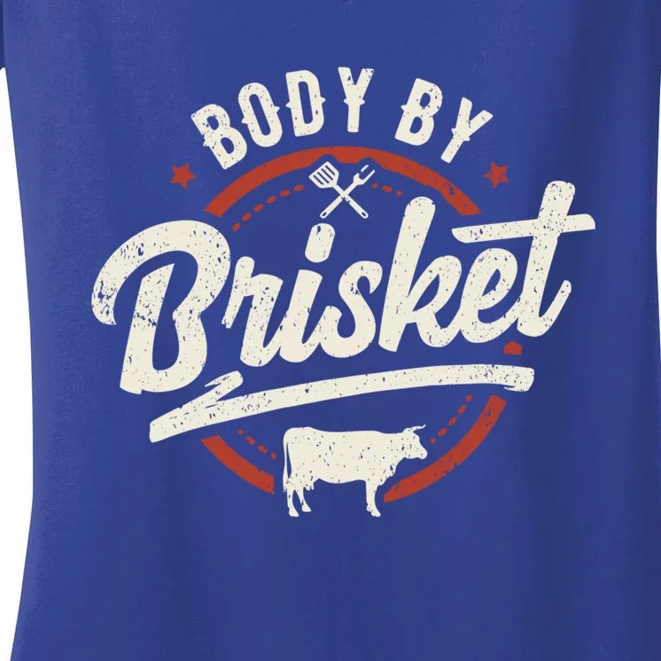 Body By Brisket Backyard Cookout Bbq Grill Gift Women's V-Neck T-Shirt