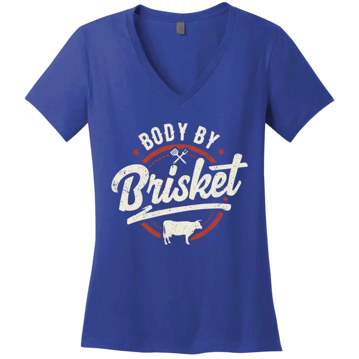 Body By Brisket Backyard Cookout Bbq Grill Gift Women's V-Neck T-Shirt