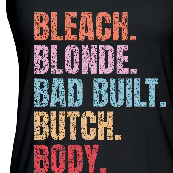 Bleach Blonde Bad Build Butch Body Ladies Essential Flowy Tank