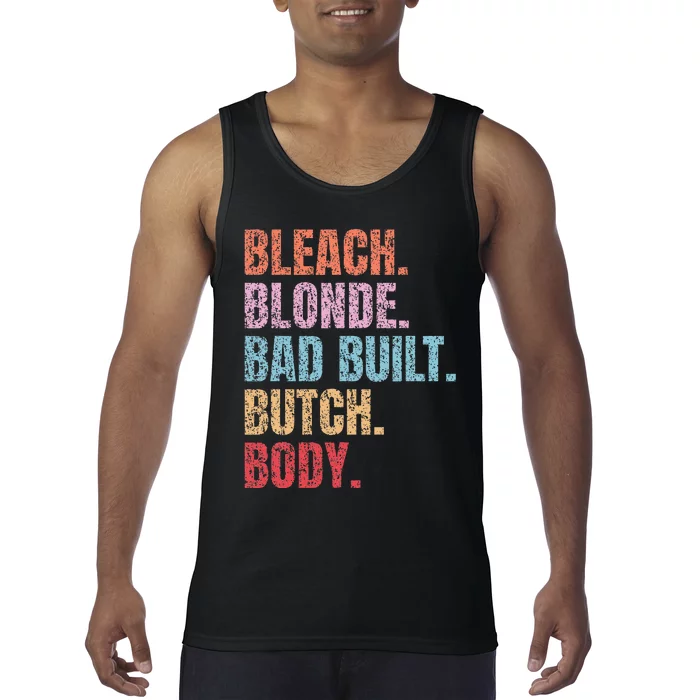 Bleach Blonde Bad Build Butch Body Tank Top