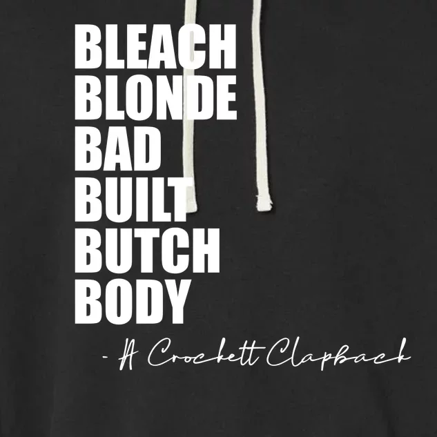 Bleach Blonde Bad Built Butch Body Garment-Dyed Fleece Hoodie