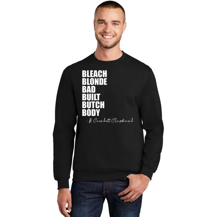 Bleach Blonde Bad Built Butch Body Sweatshirt