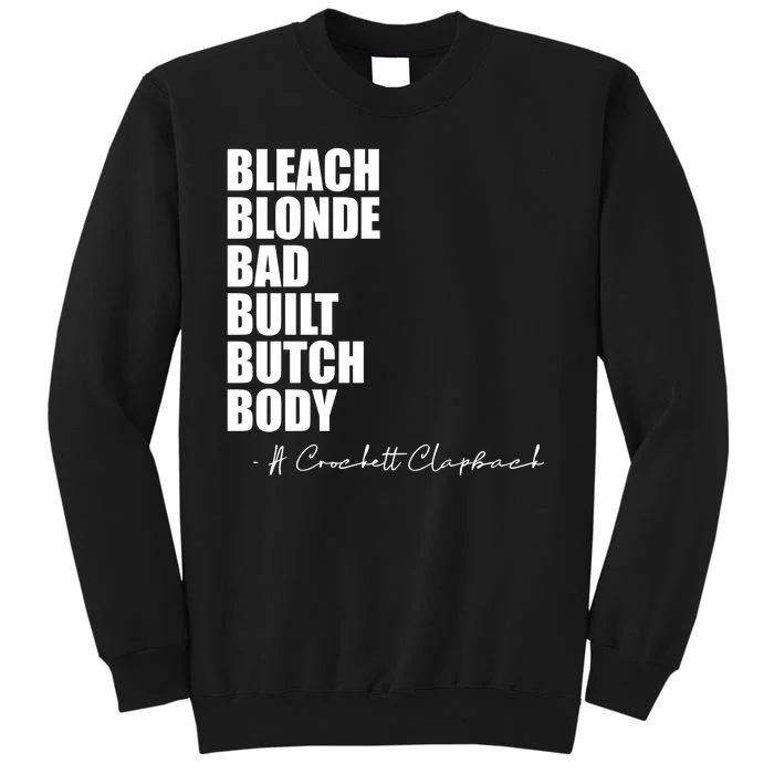 Bleach Blonde Bad Built Butch Body Sweatshirt