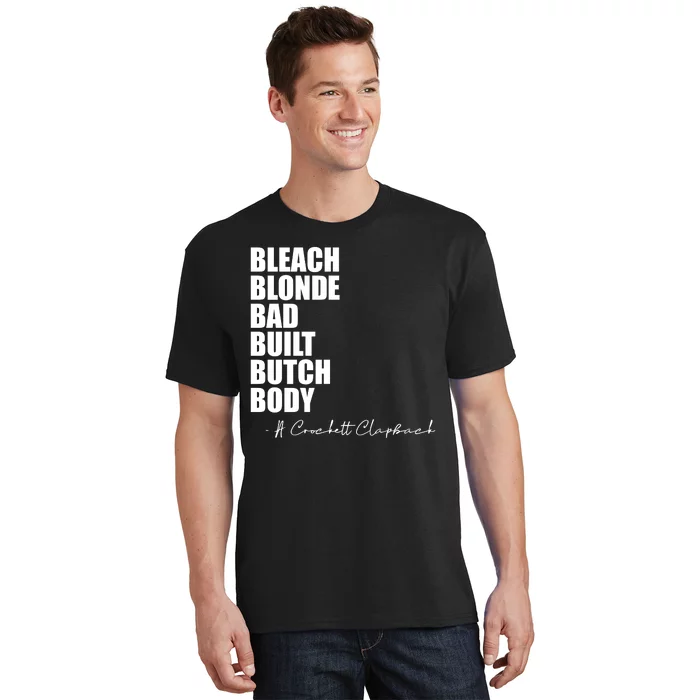 Bleach Blonde Bad Built Butch Body T-Shirt