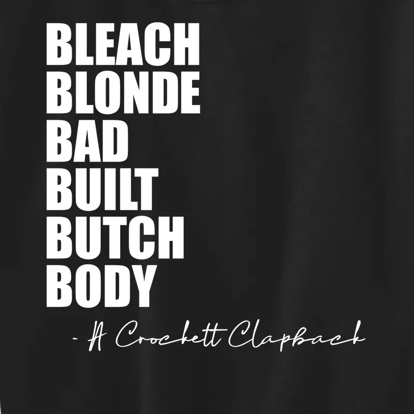 Bleach Blonde Bad Built Butch Body Kids Sweatshirt