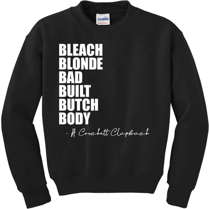 Bleach Blonde Bad Built Butch Body Kids Sweatshirt