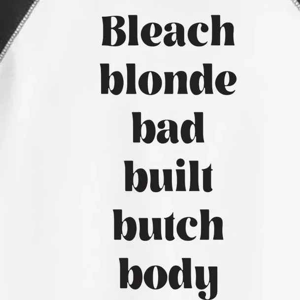 Bleach Blonde Bad Built Butch Body Funny Toddler Fine Jersey T-Shirt