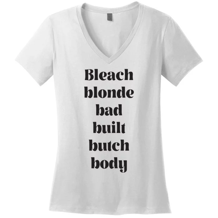 Bleach Blonde Bad Built Butch Body Funny Women's V-Neck T-Shirt