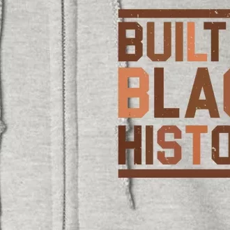 Built By Black History Full Zip Hoodie