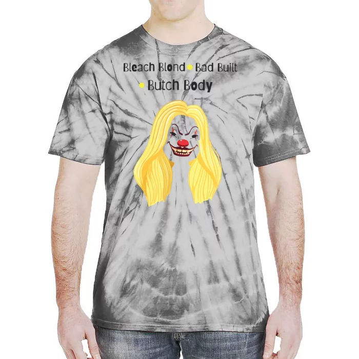 Bleach Blonde Bad Built Butch Body Tie-Dye T-Shirt