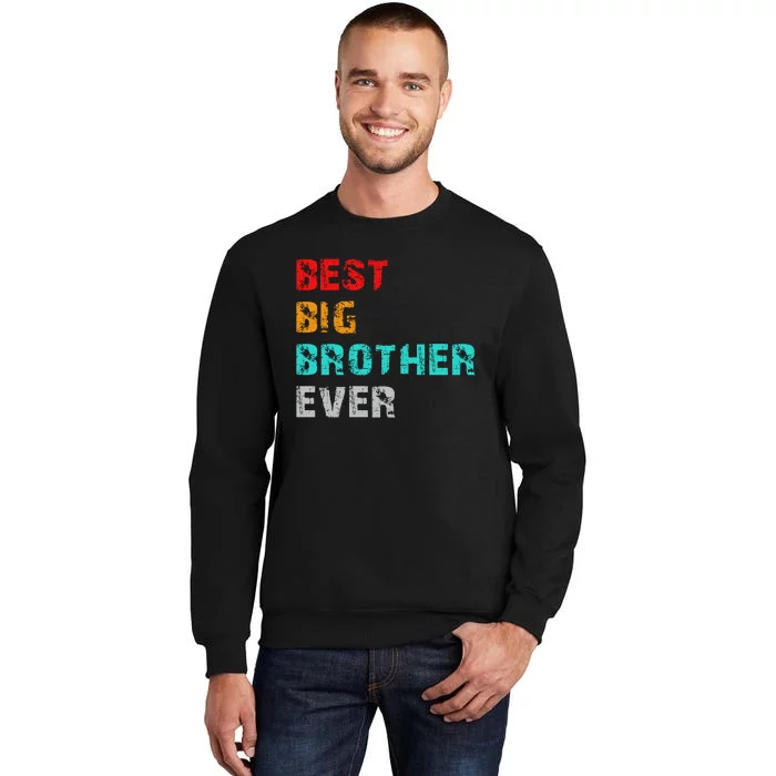 Best Big Brother Ever Tall Sweatshirt