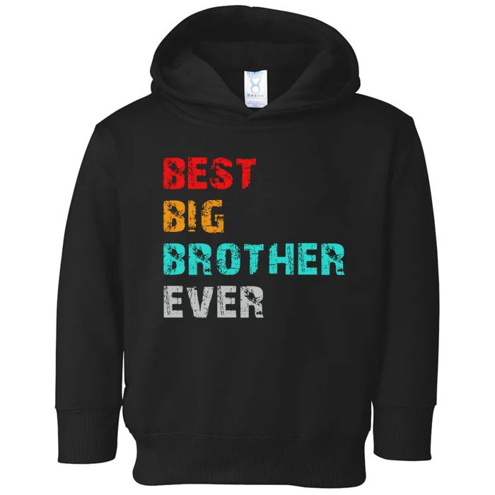 Best Big Brother Ever Toddler Hoodie