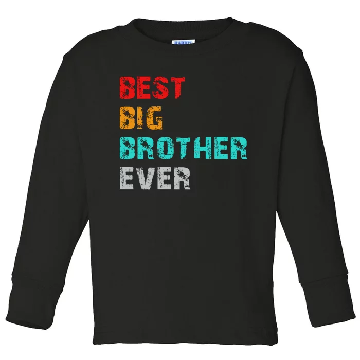 Best Big Brother Ever Toddler Long Sleeve Shirt