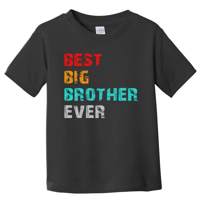 Best Big Brother Ever Toddler T-Shirt