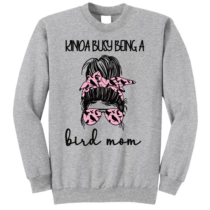 Busy Being Bird Mom Bird Owner Bird Mother Cool Gift Sweatshirt