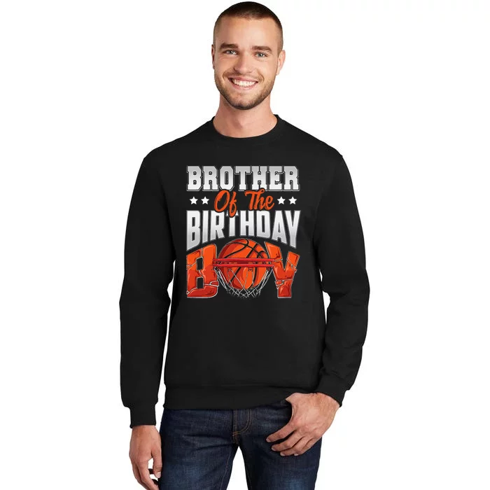 Brother Basketball Birthday Boy Family Baller Bday Party Tall Sweatshirt