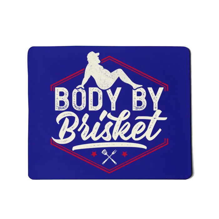 Body By Briskegreat Gift Funny Steak Lover Grilling Bbq Chef Gift Mousepad