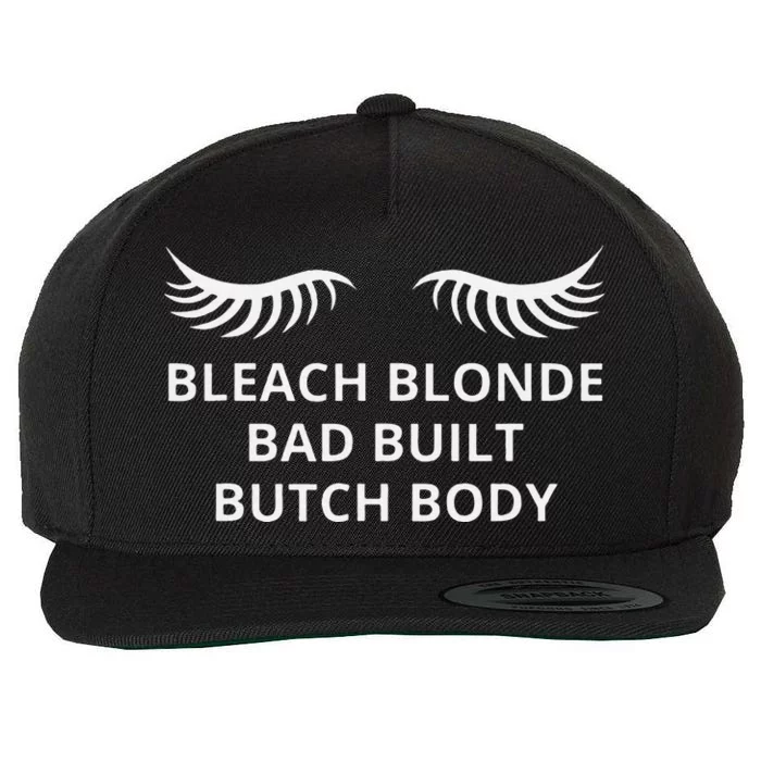 Bleach Blonde Bad Built Butch Body Wool Snapback Cap