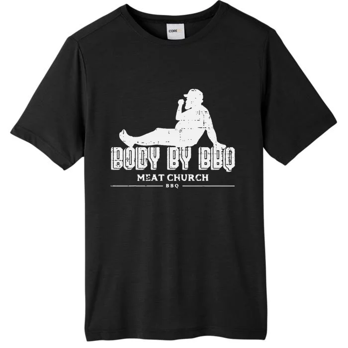 Body By Bbq Funny Barbecue Grill Meat Lover ChromaSoft Performance T-Shirt