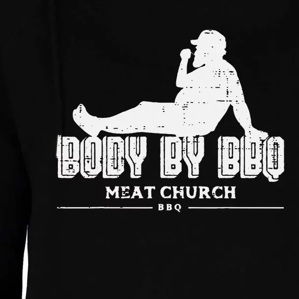 Body By Bbq Funny Barbecue Grill Meat Lover Womens Funnel Neck Pullover Hood