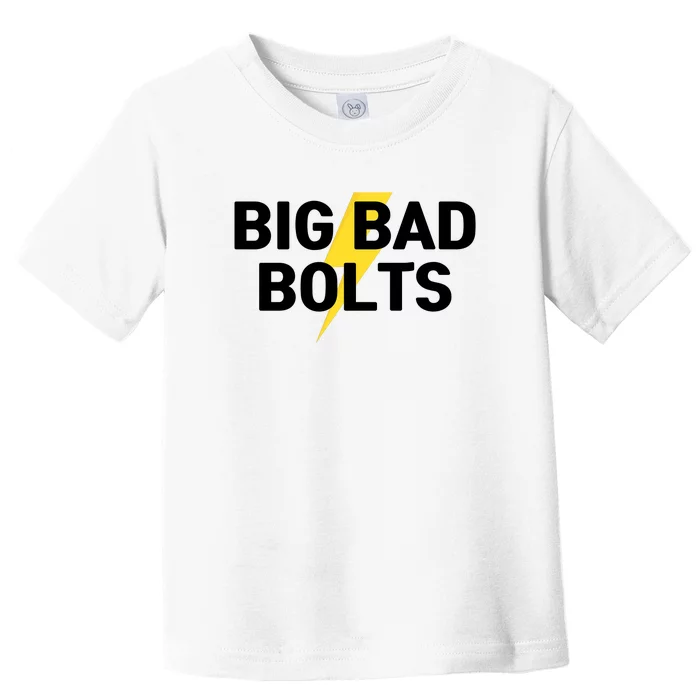 Big Bad Bolts Funny Toddler T-Shirt