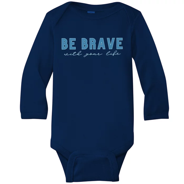 Be Brave Baby Long Sleeve Bodysuit