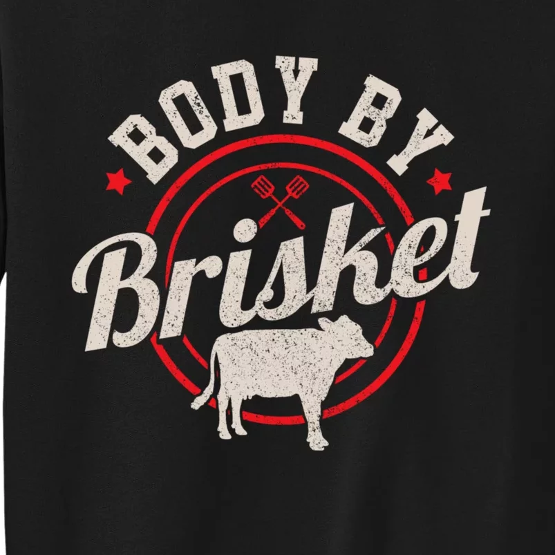 Body By Brisket Funny Steak Lover Grilling Bbq Chef Gift Sweatshirt