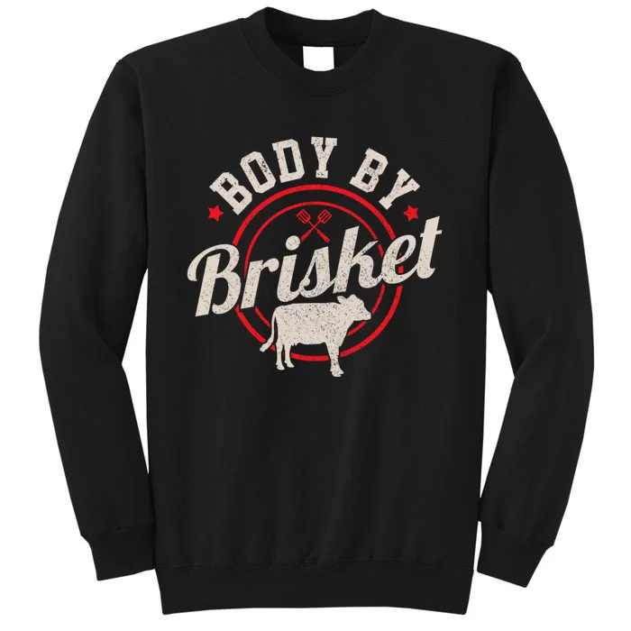 Body By Brisket Funny Steak Lover Grilling Bbq Chef Gift Sweatshirt