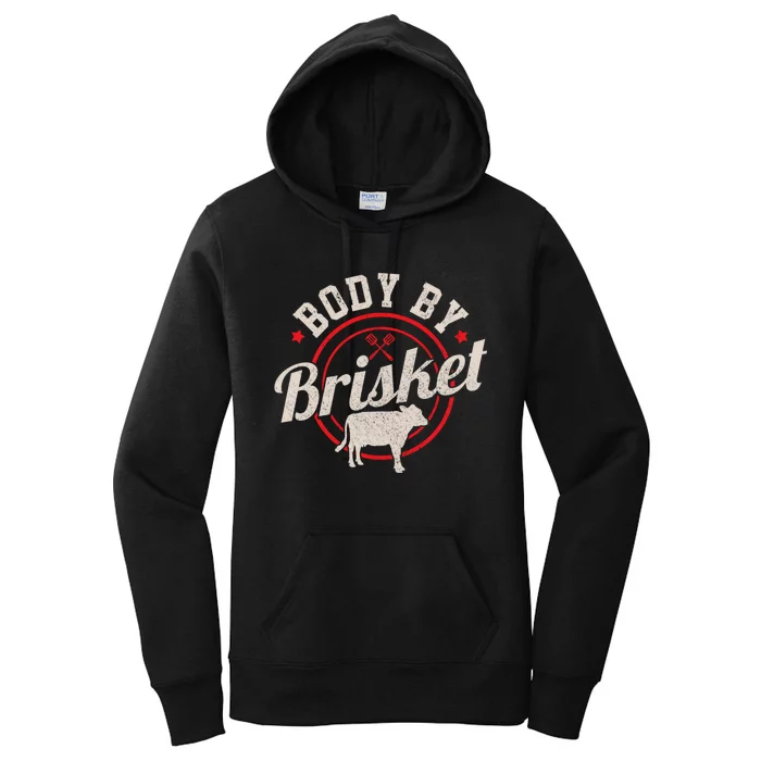 Body By Brisket Funny Steak Lover Grilling Bbq Chef Gift Women's Pullover Hoodie