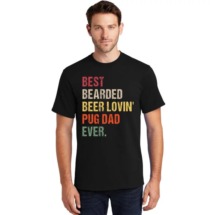 Best Bearded Beer Lovin' Pug Dad Ever Tall T-Shirt