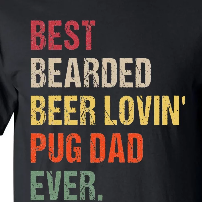 Best Bearded Beer Lovin' Pug Dad Ever Tall T-Shirt