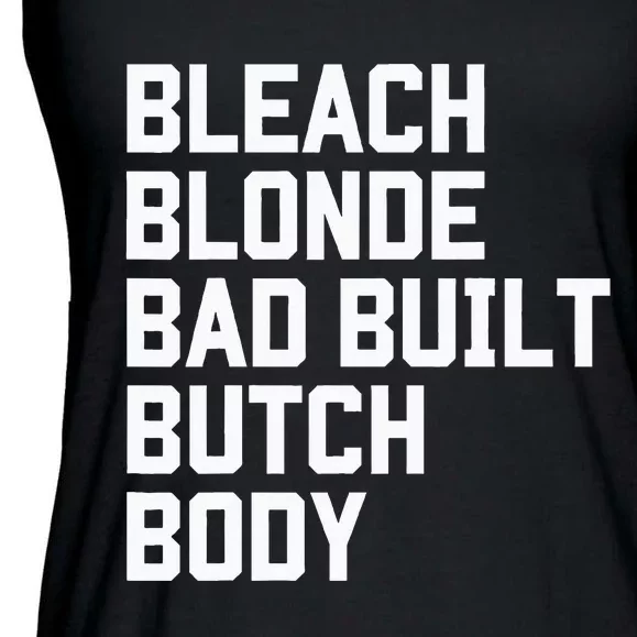 Bleach Blonde Bad Built Butch Body Antimaga Ladies Essential Flowy Tank