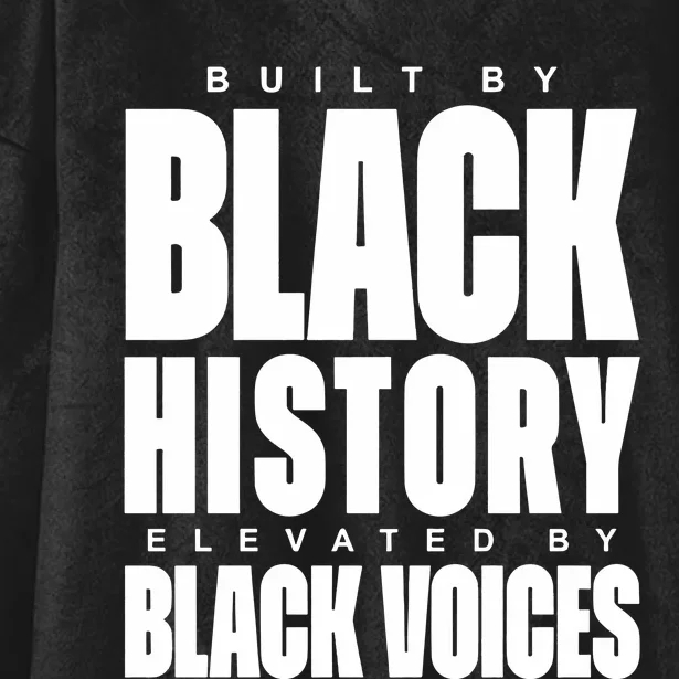 Built By Black History Elevated By Black Voices Hooded Wearable Blanket