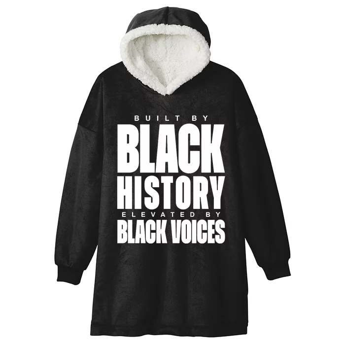 Built By Black History Elevated By Black Voices Hooded Wearable Blanket