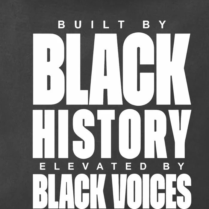 Built By Black History Elevated By Black Voices Zip Tote Bag