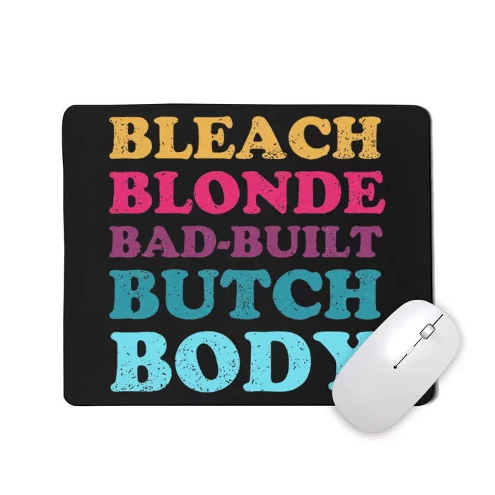 Bleach Blonde Bad Built Butch Body Vintage Look Mousepad