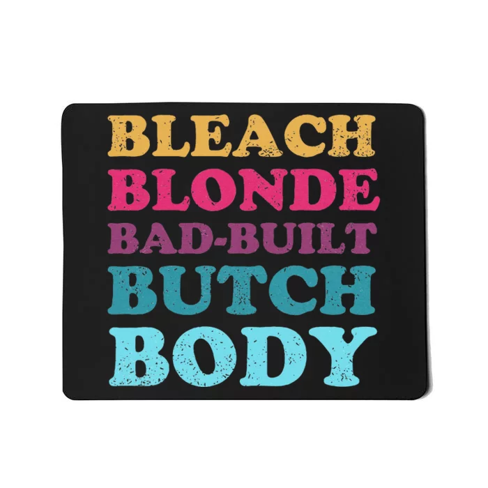 Bleach Blonde Bad Built Butch Body Vintage Look Mousepad