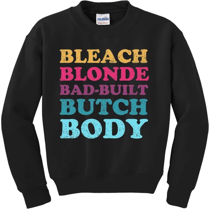 Bleach Blonde Bad Built Butch Body Vintage Look Kids Sweatshirt