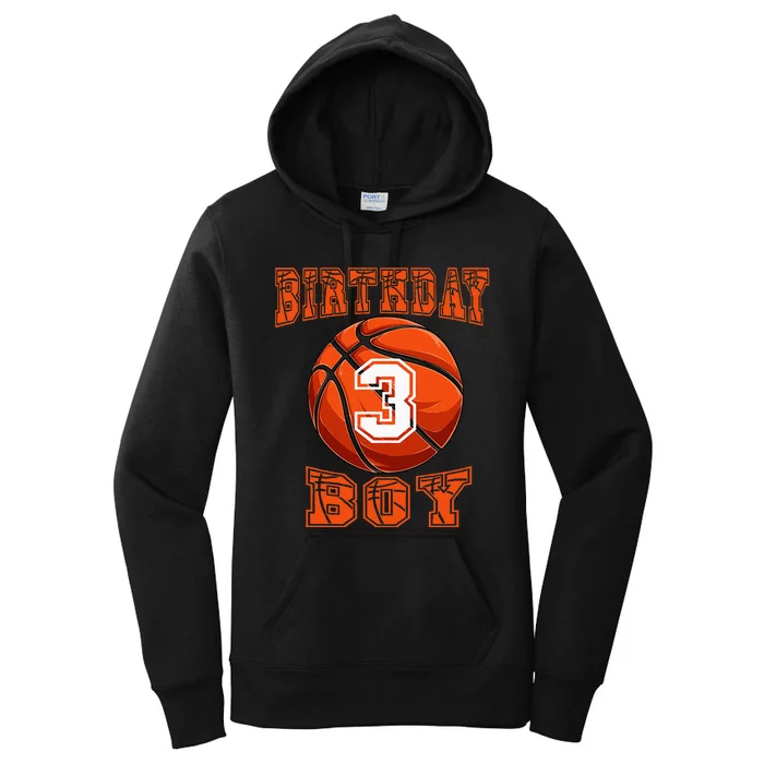 Basketball Birthday Boy 3 Year Old 3rd Birthday Women's Pullover Hoodie