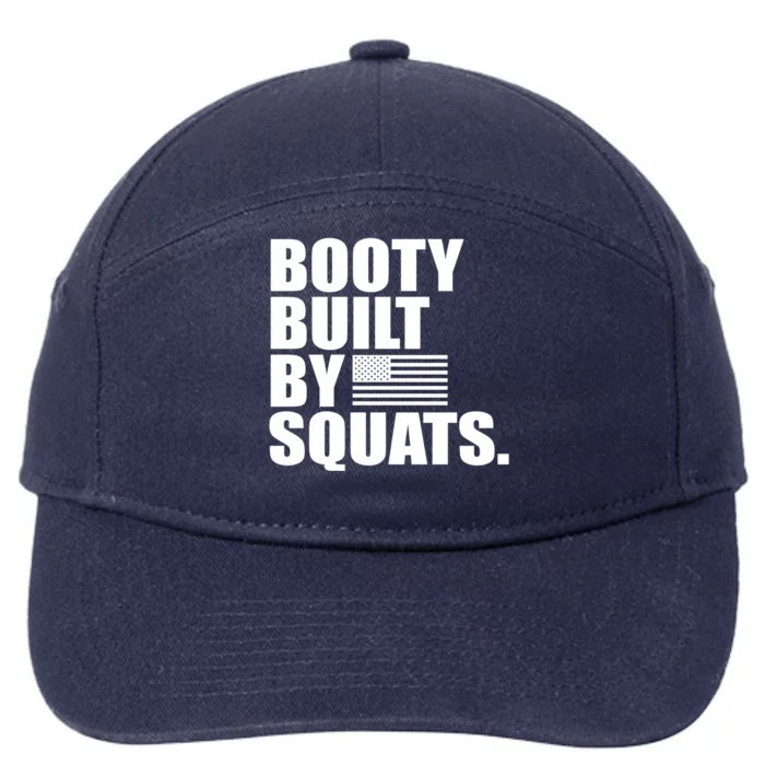 Booty Built By Squats Fitness Gym Rat Leg Day Birthday Flag Gift 7-Panel Snapback Hat