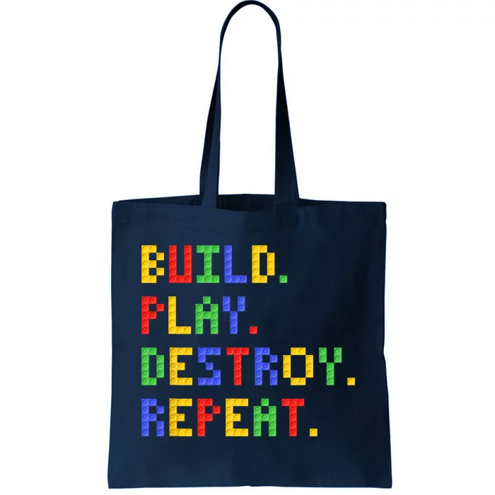 Block Building Build Play Destroy Repeat Brick Builder Tote Bag