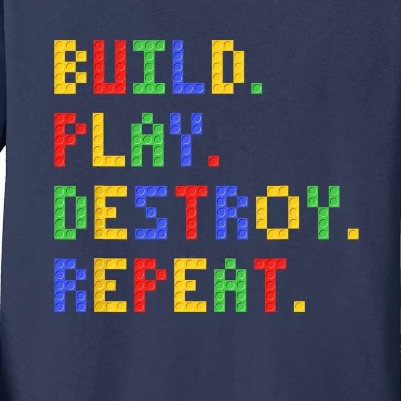 Block Building Build Play Destroy Repeat Brick Builder Kids Long Sleeve Shirt