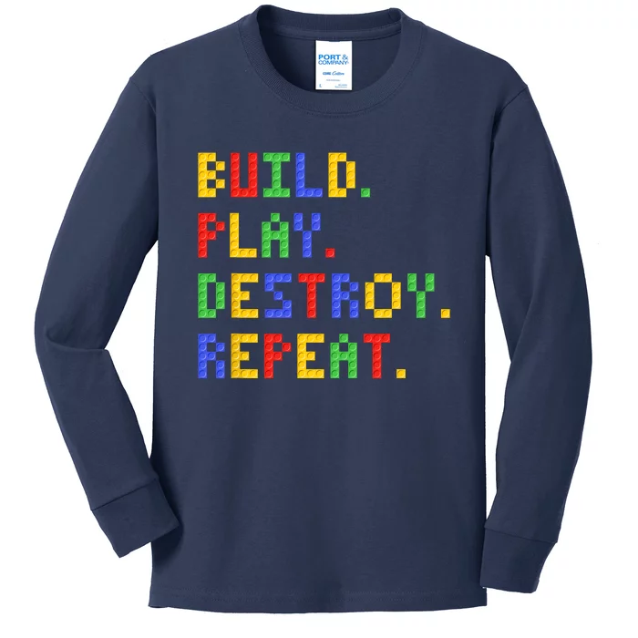 Block Building Build Play Destroy Repeat Brick Builder Kids Long Sleeve Shirt