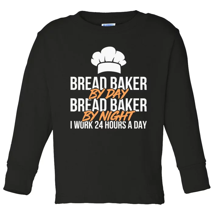 Bread Baking Bread Baker Sordough Baker Bakery Breadmaker Toddler Long Sleeve Shirt