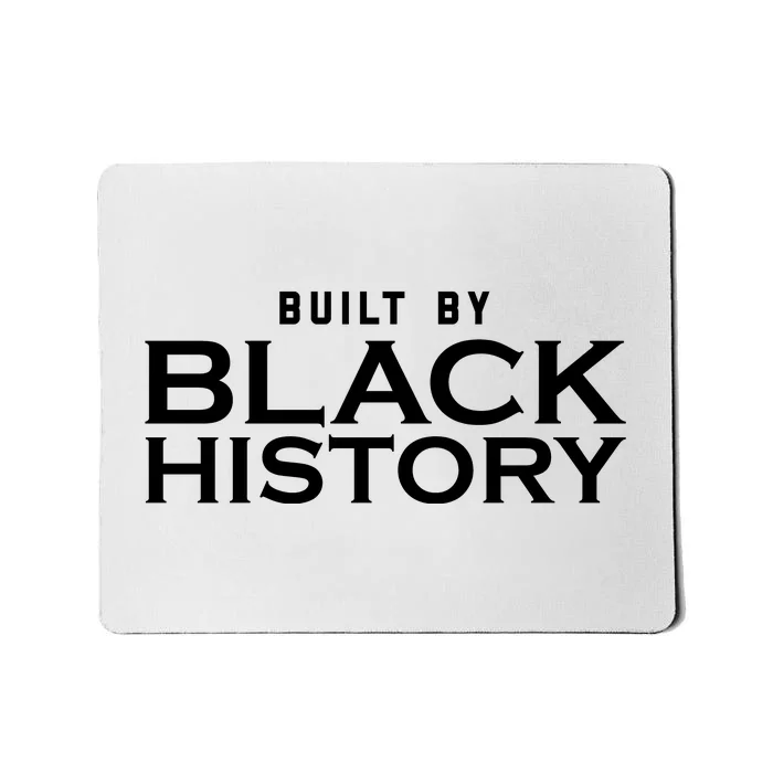 Built By Black History Celebrate Black History Month Mousepad