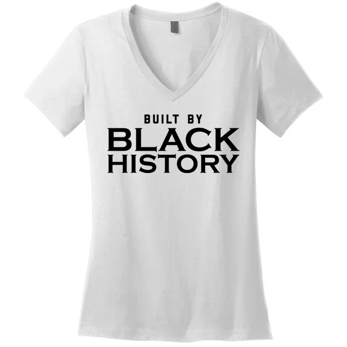 Built By Black History Celebrate Black History Month Women's V-Neck T-Shirt